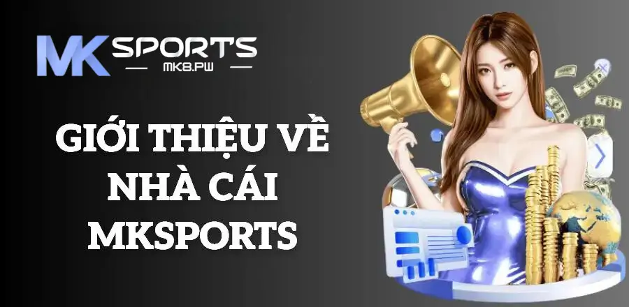 Mksport luôn đặt lợi ích của người chơi lên hàng đầu